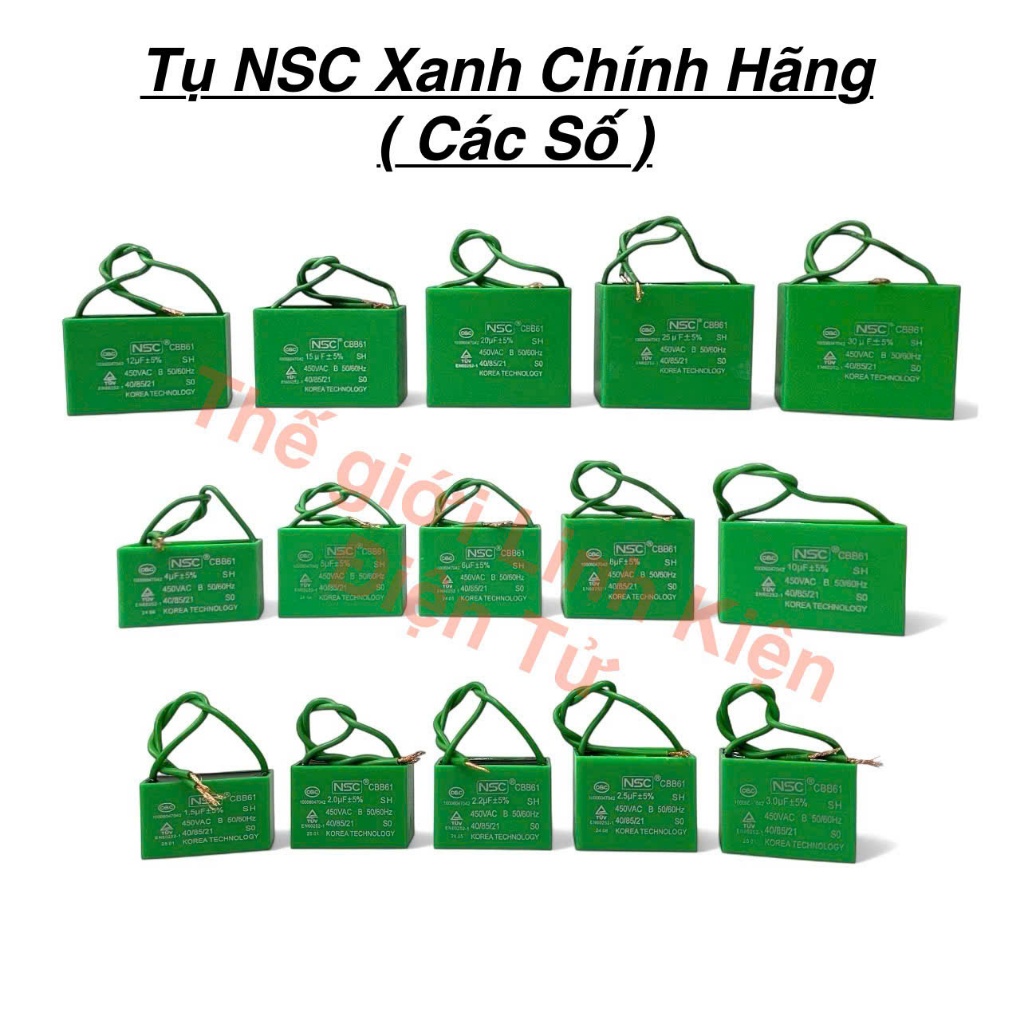 Tụ Quạt Xanh NSC ( Các Số )