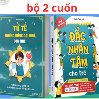 Sách - Bộ 2 Cuốn : Đắc Nhân Tâm Cho Trẻ và Tử Tế Nhưng Đừng Dại Khờ, Con Nhé ! (