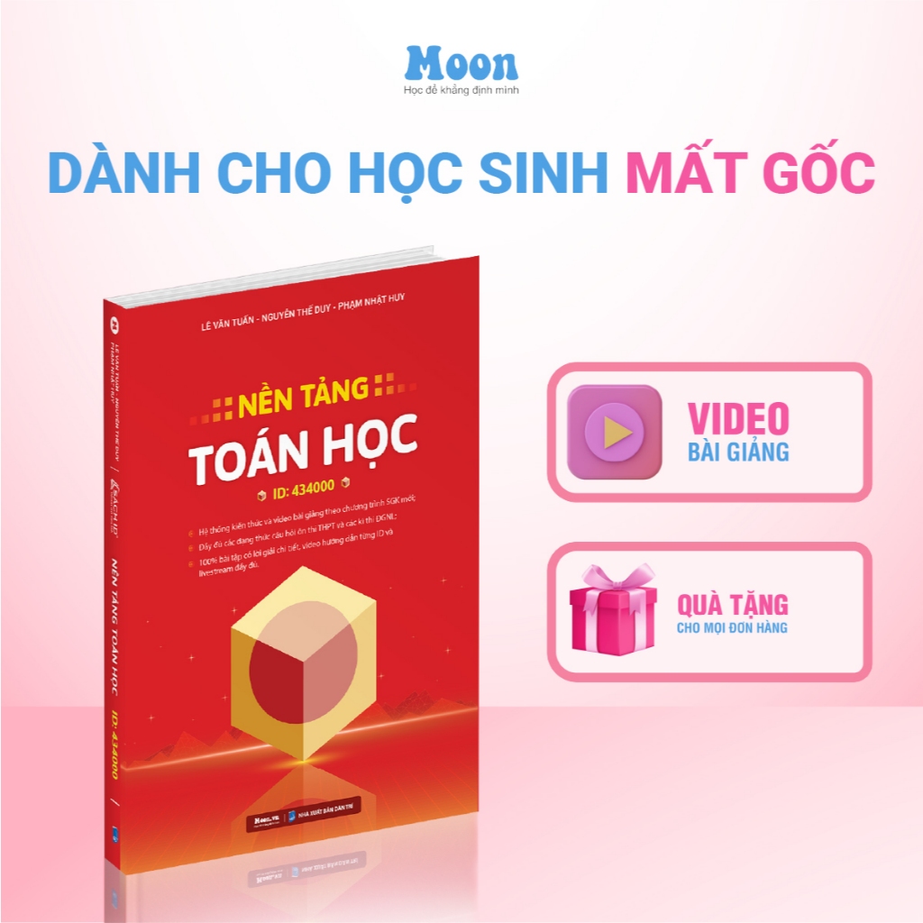 Sách nền tảng toán học lớp 12 cho học sinh mất gốc ôn thi THPT, luyện thi ĐGNL - MoonBook THCS