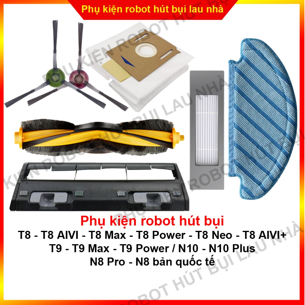 Chổi cạnh, lọc bụi, khăn lau, chổi chính, túi rác, chổi robot hút bụi T8 - T9 - N10 - N8 bản quốc tế