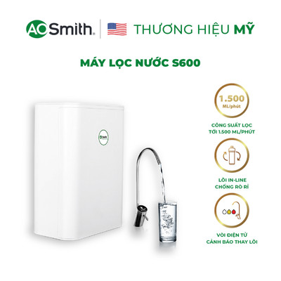 Máy Lọc Nước A.O. Smith S600 - SHOPEE giao, sau đó Hãng sẽ hẹn lắp