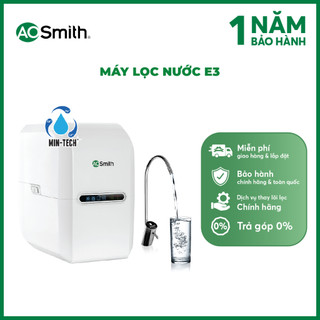 Máy Lọc Nước A.O. Smith E3 - SHOPEE giao, sau đó Hãng sẽ hẹn lắp