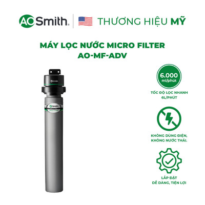 Máy Lọc Nước A.O. Smith Micro Filter AO-MF-ADV - Không điện - Không Nước thải - SHOPEE giao, sau đó Hãng sẽ hẹn lắp