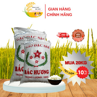  Combo 20kg gạo Bắc Hương NGON DẺO NHIỀU đậm vị cơm ngon chính hãng hàng mới   2 lớp bao  