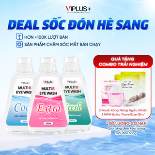 [VIPLUS+] Nước Rửa Mắt VIPLUS+ Multi B Eye Wash Bổ Sung Độ Ẩm, Vitamin Cho Mắt