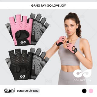 Găng Tay Cao Cấp GO LOVE JOY (Rexchi) Chính Hãng - Thoáng Khí, Co Giãn, Bảo Vệ Tay, Tăng Độ Bám