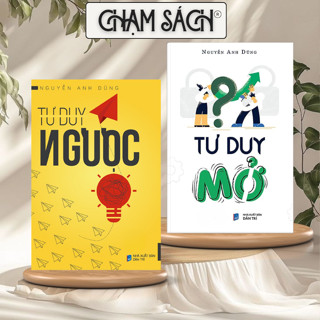 Sách - Combo 2 cuốn Tư Duy Ngược + Tư Duy Mở - Nguyễn Anh Dũng