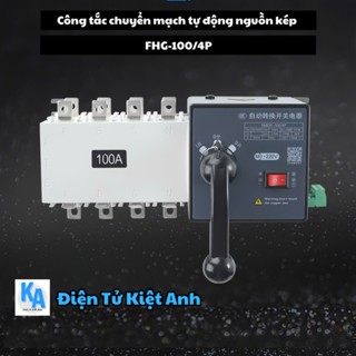  Công tắc chuyển mạch tự động nguồn kép loại cách ly 4P 100A - FHG-100 4P 