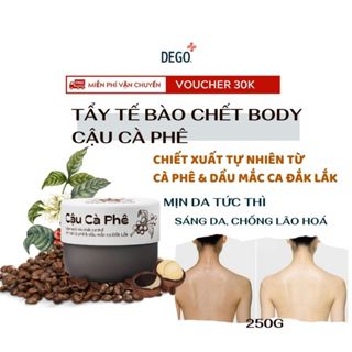  Tẩy da chết body scrub Cậu Cà Phê 250g Dego tẩy tế bào chết cơ thể cà phê Đắk Lắk 