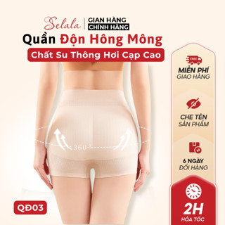 Quần Độn Hông Mông Selala Chất Su Mềm Co Giãn Thông Hơi Cạp Cao Xiết Eo QĐ03