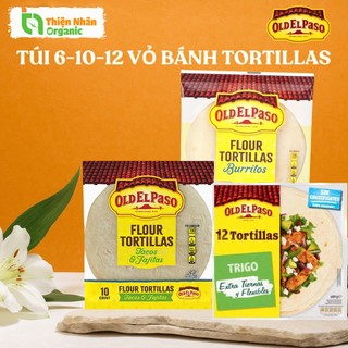Túi 6-10-12 Vỏ bánh Tortillas Old El Paso Flour For Soft Tacos and Fajitas