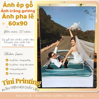  In Ảnh ép gỗ Laminate và in hình tráng gương Tini Printing kích thước 60x90 
