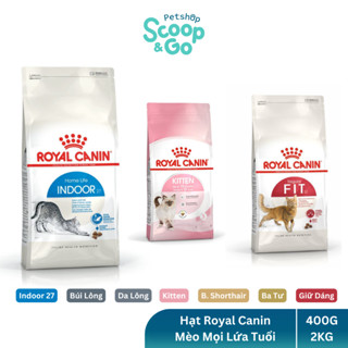 [400G-2KG] Thức Ăn Hạt Royal Canin Indoor 27, Kitten, Fit32, British Shorthair Cho Mèo