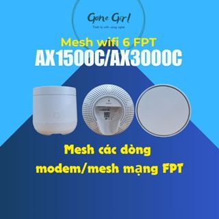   Hàng cũ  Mesh wifi 6 FPT Ax3000C AX1500C 