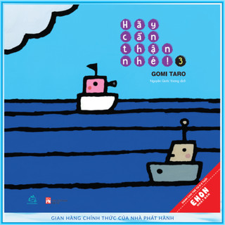 Sách - ehon nhật bản - hãy cẩn thận nhé