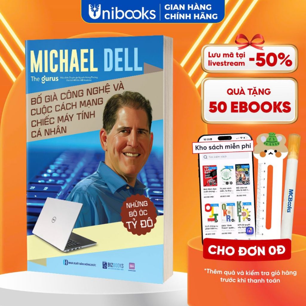 Sách - Michael Dell - Bố già công nghệ và cuộc cách mạng chiếc máy tính cá nhân - Bizbooks