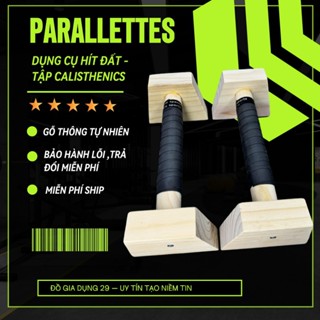 Parallettes gỗ thông dụng cụ hít đất chống đẩy tập cơ ngực,planche,handstand,hướng dẫn tập calisthenics gym yoga 