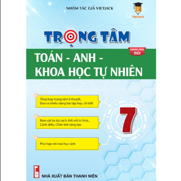 Sách - Trọng tâm Toán, Anh, KHTN lớp 7 cho cả 3 bộ Kết nối, Chân trời, Cánh diều - Chương trình mới