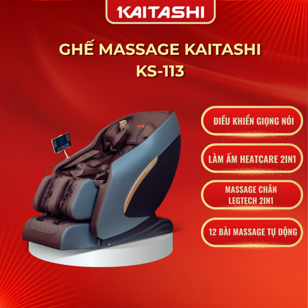 GHẾ MASSAGE KAITASHI KS - 113 THƯ GIÃN TỐI ƯU NÂNG CAO SỨC KHỎE TOÀN DIỆN