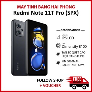 Điện thoại Redmi Note 11T Pro (SPX) RAM 8/256GB chip Dimensity 8100 màn LCD 144Hz pin 5080 mAh
