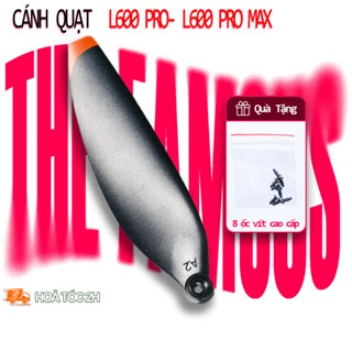 Cánh Flycam L600 Pro - L600 pro Max Chính Hãng chống ồn ( Tặng kèm 8 ốc)