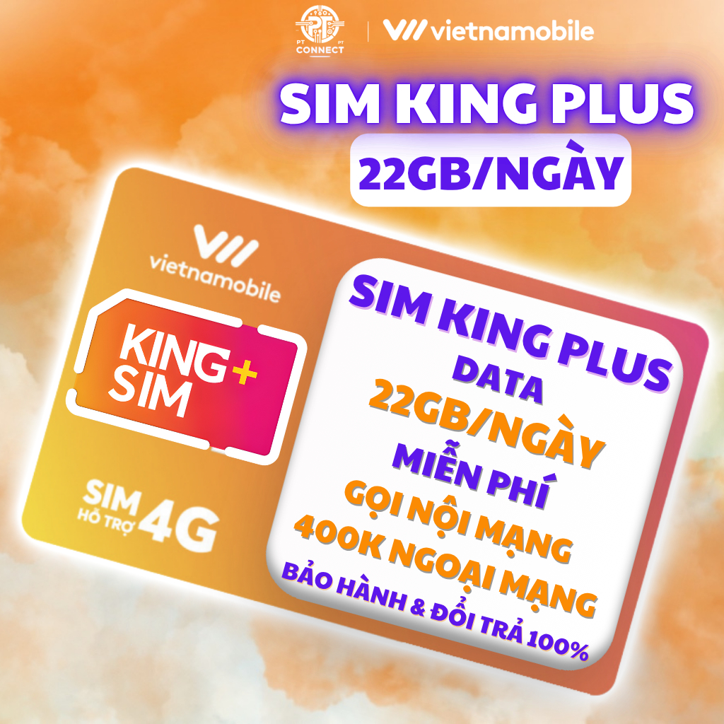 Sim 4G 22GB/Ngày Vietnamobile – King Plus – Gọi Nội Mạng 0Đ, Tặng Ngoại Mạng 400K, Hỗ Trợ eSIM