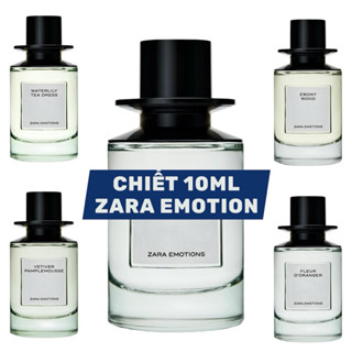  10ml Nước Hoa Zara Emotion Ebony Wood Jo Waterlily Tea Fleur d’Oranger Vetiver EDP 