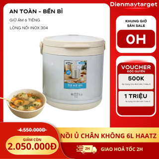  Nồi ủ chân không Haatz CIM600 6L inox 304 giữ nhiệt lâu nấu chín không cần điện bảo hành 24 tháng 