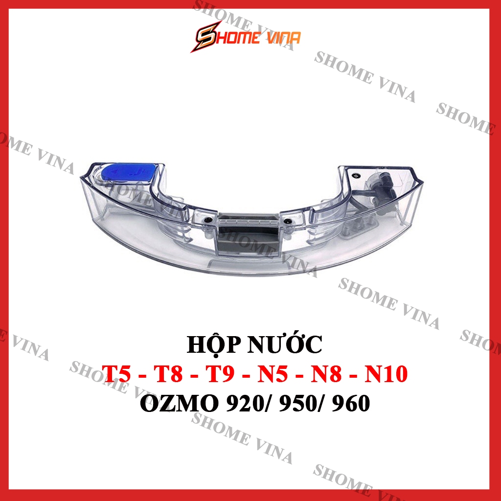 Hộp nước, hộp lau robot hút bụi T5, T8, T9, N5, N8, N10, Ozmo 920, Ozmo 950, Ozmo 960