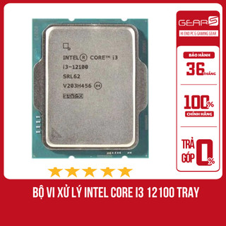   FULL VAT  CPU Intel Core i3 12100- Chip Tray Bảo hành 36 Tháng 