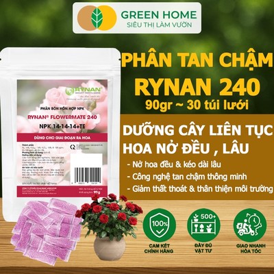 Phân Tan Chậm GreenHome, Rynan 240, Bao 90gr~30 Túi Lưới 3gr, Dùng Cho Hoa Hồng Ra Hoa Đều Và Rực Rỡ
