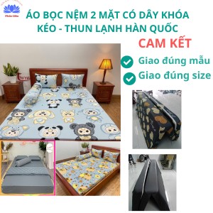 Áo bọc nệm ,bảo vệ nệm,Ga bọc nệm 2 mặt có khóa kéo,bọc toàn bộ nệm thun lạnh HQ đủ size