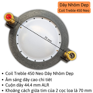 Coil Treble 450 Neo Dây Nhôm Dẹp – Âm Cao Sáng Rõ, Thay Nhanh Chuẩn Kích Thước