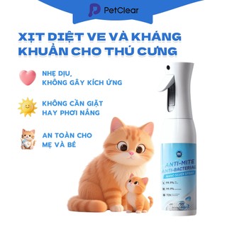 Xịt Petclear diệt ve kháng khuẩn – công thức Đức, không cần giặt hay phơi, dịu nhẹ, 0 phụ gia, xịt là sạch