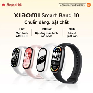 [MỞ BÁN] Đồng hồ thông minh Xiaomi Smart Band 10 - Màn hình Amoled 1.72" - Bluetooth 5.4 - Kháng nước 5ATM