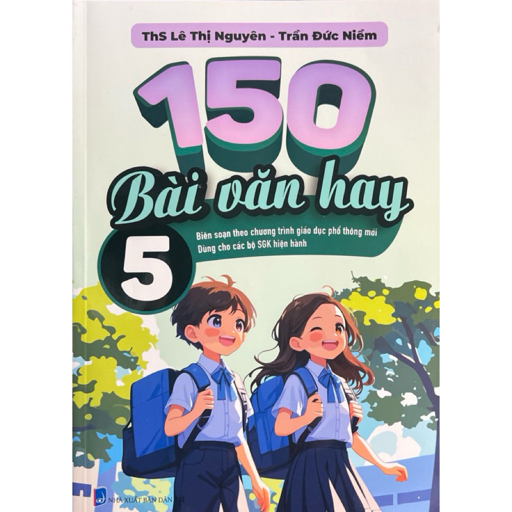 Sách -150 Bài Văn Hay Lớp 5(Theo Chương Trình GDPT Mới - Dùng Chung Cho 3 Bộ Sách)