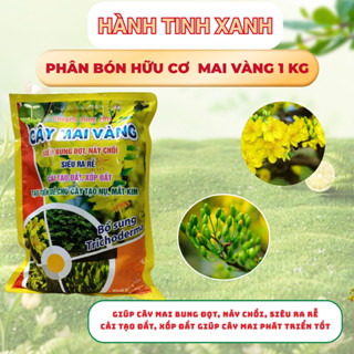 Phân Bón Hữu Cơ Cây Mai Vàng 1kg, Siêu Bung Đọt, Ra Chồi, Cải Tạo Đất Tơi Xốp | Hành Tinh Xanh