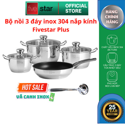 Bộ nồi chảo chống dính inox 304 cao cấp Fivestar Plus nắp kính , tặng 1 vá canh , dùng được mọi bếp
