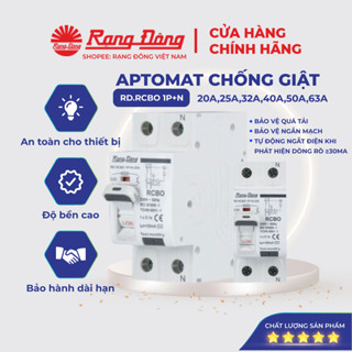  Aptomat Chống Giật Rạng Đông RD.RCBO 1P+N 20A 25A 32A 40A 50A 63A Cầu Dao Tự Động An Toàn Át Ngắn Mạch,Quá Tải Model 