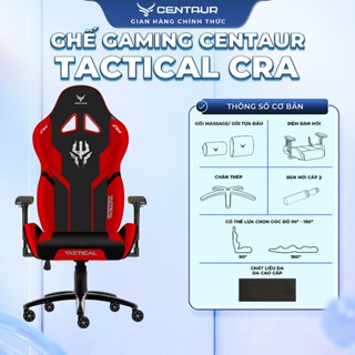 Ghế Gaming Centaur Tactical CRA | Khung chân kim loại, Da PU, Cơ ngả 180 độ - Centaur Việt Nam
