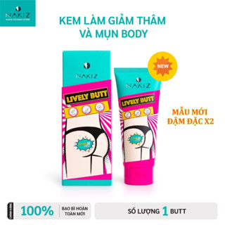 NAKIZ LIVELY BUTT 〡 Kem thoa thâm mụn Mông, Bẹn, Nách, Lưng, Nhũ hoa, Cùi chỏ, Đầu gối .... Thái Lan
