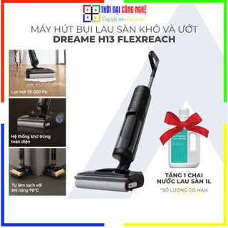  Dreame H13 Flexreach Máy hút bụi lau sàn khô & ướt cầm tay không dây . Bảo hành 24 tháng 1 đổi 1 15 ngày. 