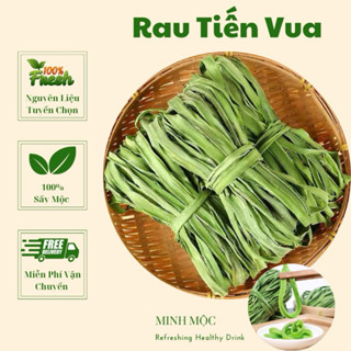  Rau tiến vua khô hàng xanh tươi loại 1   có ảnh thật   