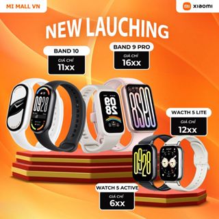Vòng Đeo Tay Thông Minh Xiaomi Mi Band 10, Mi Band 9 Series, Watch 5 Series - Bảo Hành 12 Tháng
