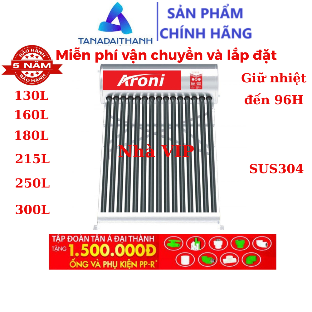 Máy nước nóng năng lượng mặt trời Đại Thành Aroni, tặng phụ kiện PPR, bảo hành 5 năm