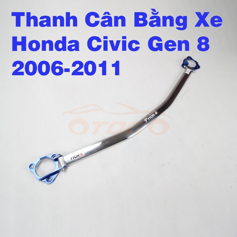 Thanh Cân Bằng Strut Bar Honda Civic Gen 8 , Honda Civic 2006 - 2011