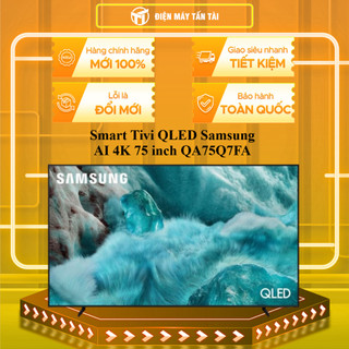 QA75Q7FA - Smart Tivi QLED Samsung AI 4K 75 inch QA75Q7FA - GIỌNG NÓI - MIỄN PHÍ GIAO LẮP HCM