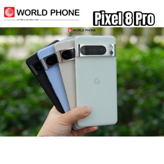 Điện thoại Google Pixel 8 Pro chính hãng nguyên bản đẹp như mới, chụp ảnh bá đạo, trùm cuối 2024