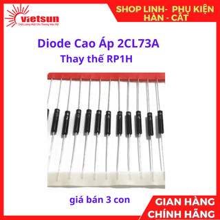 3 con Diode Cao Áp RP1H Hoặc 2CL73A