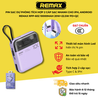 [ Có CCC ]  Pin sạc dự phòng tích hợp 2 cáp sạc nhanh cho iPh, Android REMAX RPP-602 10000mAh 20W+22.5W PD+QC